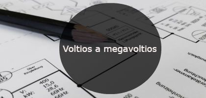 voltios a megavoltios